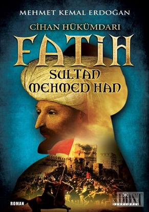 Cihan Hükümdarı Fatih Sultan Mehmed Han